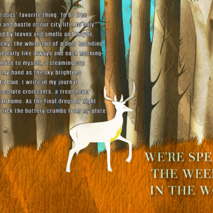 a white deer in the woods with a poem titled WE'RE SPENDING THE WEEKEND IN THE WOODS to the left
